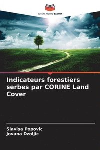 bokomslag Indicateurs forestiers serbes par CORINE Land Cover