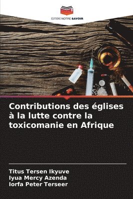 Contributions des glises  la lutte contre la toxicomanie en Afrique 1