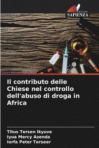 bokomslag Il contributo delle Chiese nel controllo dell'abuso di droga in Africa