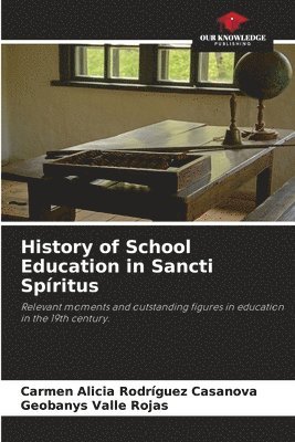 bokomslag History of School Education in Sancti Spritus