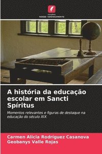 bokomslag A histria da educao escolar em Sancti Spritus