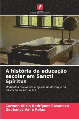 Carmen Alicia Rodríguez Casanova, Geobanys Valle Rojas - A história da educação escolar em Sancti Spíritus, Häftad