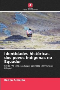 bokomslag Identidades históricas dos povos indígenas no Equador