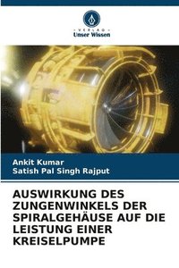 bokomslag Auswirkung Des Zungenwinkels Der Spiralgehuse Auf Die Leistung Einer Kreiselpumpe