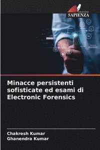 bokomslag Minacce persistenti sofisticate ed esami di Electronic Forensics