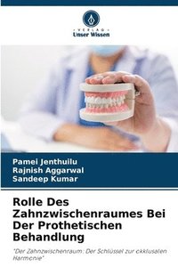 bokomslag Rolle Des Zahnzwischenraumes Bei Der Prothetischen Behandlung