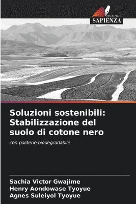 bokomslag Soluzioni sostenibili: Stabilizzazione del suolo di cotone nero