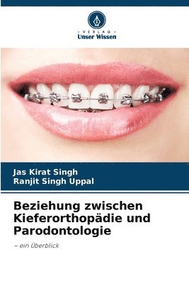 Beziehung zwischen Kieferorthopdie und Parodontologie 1