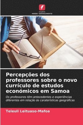 bokomslag Percepções dos professores sobre o novo currículo de estudos económicos em Samoa