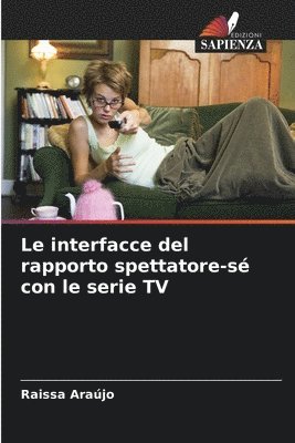 interfacce del rapporto spettatore-sé con le serie TV