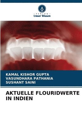 Kamal Kishor Gupta, Vasundhara Pathania, Sushant Saini - Aktuelle Flouridwerte in Indien, Häftad