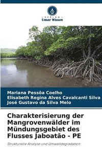 bokomslag Charakterisierung der Mangrovenwälder im Mündungsgebiet des Flusses Jaboatão - PE