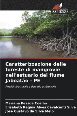 bokomslag Caratterizzazione delle foreste di mangrovie nell'estuario del fiume Jaboatão - PE