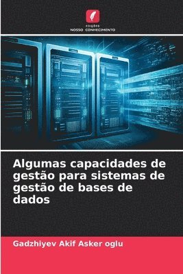 bokomslag Algumas capacidades de gestão para sistemas de gestão de bases de dados