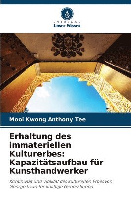 bokomslag Erhaltung des immateriellen Kulturerbes: Kapazitätsaufbau für Kunsthandwerker