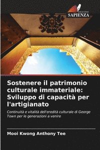 bokomslag Sostenere il patrimonio culturale immateriale: Sviluppo di capacità per l'artigianato