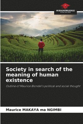 Society in search of the meaning of human existence 1