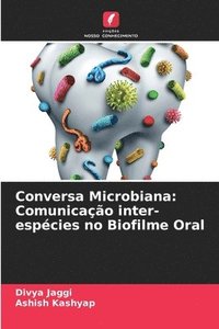 bokomslag Conversa Microbiana: Comunicação inter-espécies no Biofilme Oral