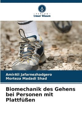 Biomechanik des Gehens bei Personen mit Plattfüßen