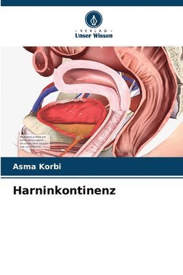 Asma Korbi - Harninkontinenz, Häftad