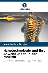 bokomslag Nanotechnologie und ihre Anwendungen in der Medizin