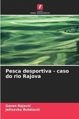 bokomslag Pesca desportiva - caso do rio Rajova