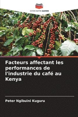 bokomslag Facteurs affectant les performances de l'industrie du caf au Kenya