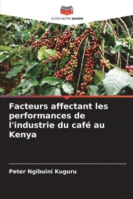 Facteurs affectant les performances de l'industrie du café au Kenya