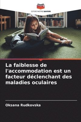 La faiblesse de l'accommodation est un facteur dclenchant des maladies oculaires 1