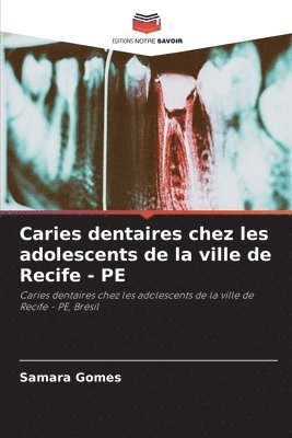 bokomslag Caries dentaires chez les adolescents de la ville de Recife - PE