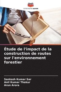 bokomslag Étude de l'impact de la construction de routes sur l'environnement forestier