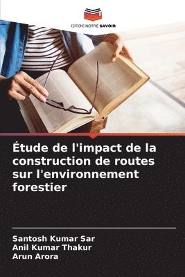 bokomslag Étude de l'impact de la construction de routes sur l'environnement forestier