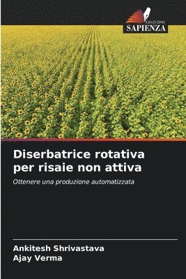 Diserbatrice rotativa per risaie non attiva