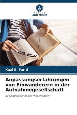 Anpassungserfahrungen von Einwanderern in der Aufnahmegesellschaft 1