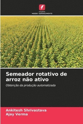 Semeador rotativo de arroz não ativo