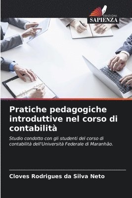 Cloves Rodrigues Da Silva Neto, Cloves Rodrigues da Silva Neto - Pratiche pedagogiche introduttive nel corso di contabilità, Häftad