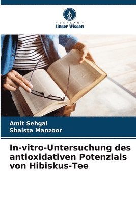 bokomslag In-vitro-Untersuchung des antioxidativen Potenzials von Hibiskus-Tee