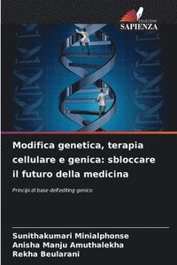 bokomslag Modifica genetica, terapia cellulare e genica: sbloccare il futuro della medicina