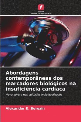 Abordagens contemporâneas dos marcadores biológicos na insuficiência cardíaca