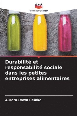 Aurora Dawn Reinke - Durabilité et responsabilité sociale dans les petites entreprises alimentaires, Häftad