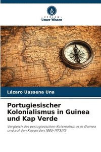 bokomslag Portugiesischer Kolonialismus in Guinea und Kap Verde