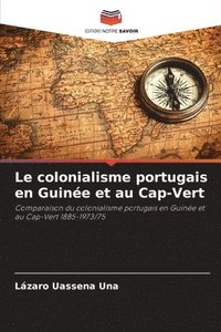 bokomslag Le colonialisme portugais en Guinée et au Cap-Vert