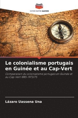 Le colonialisme portugais en Guinée et au Cap-Vert 1