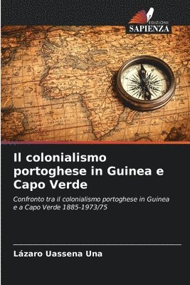 bokomslag colonialismo portoghese in Guinea e Capo Verde