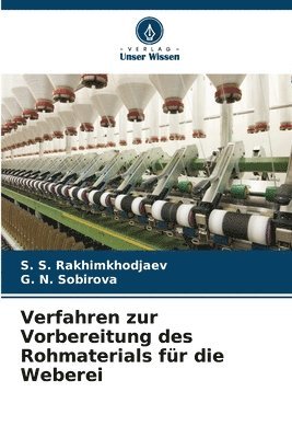 bokomslag Verfahren zur Vorbereitung des Rohmaterials für die Weberei
