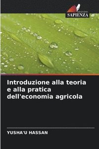 bokomslag Introduzione alla teoria e alla pratica dell'economia agricola