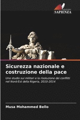 bokomslag Sicurezza nazionale e costruzione della pace