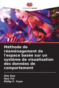 bokomslag Méthode de réaménagement de l'espace basée sur un système de visualisation des données de comportement