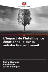 bokomslag L'impact de l'intelligence émotionnelle sur la satisfaction au travail