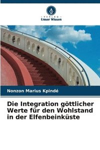 bokomslag Die Integration göttlicher Werte für den Wohlstand in der Elfenbeinküste